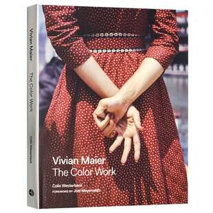 街头诗人 薇薇安·迈尔的摄影人生 英文原版 Vivian Maier: The Color Work  精装 美国街头摄影师 彩色摄影画册 艺术类进口书籍