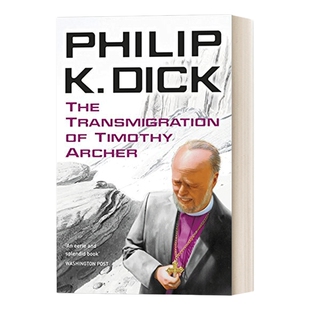 英文原版 The Transmigration of Timothy Archer 主教的轮回 菲利普 迪克 英文版 进口英语原版书籍