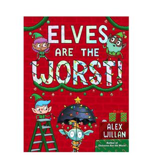 【预售】精灵坏坏英文儿童绘本虚构类进口原版书精装Elves Are The Worst!WILLAN  ALEXS&S Books for Young Readers