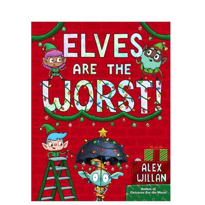 【预售】精灵坏坏英文儿童绘本虚构类进口原版书精装Elves Are The Worst!WILLAN  ALEXS&S Books for Young Readers
