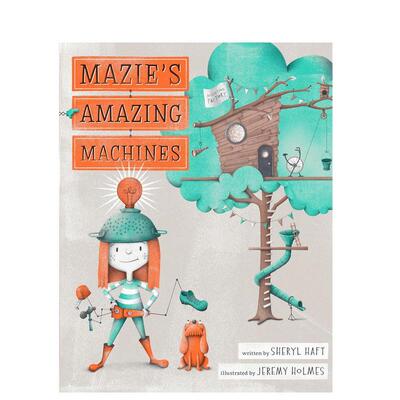 【预售】马齐的神奇机器英文儿童绘本知识百科进口原版书精装Mazie'S Amazing Machines HAFT Penguin Books