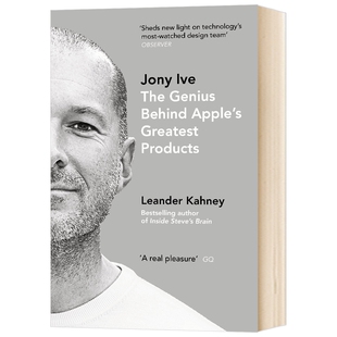 乔纳森传 Jony Ive 英文原版人物传记 苹果首席设计师乔纳森·艾夫 乔纳森式创意生涯设计史  Leander Kahney 原版进口书 Penguin