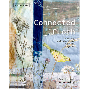 【现货】拼布艺术:创建协作纺织项目 Connected Cloth: Creating Collaborative Textile Projects 英文原版进口外版图书