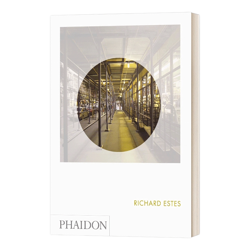 英文原版 Richard Estes Phaidon Focus 美国照相写实主义画家理查德 埃斯蒂斯画册 费顿聚焦系列 精裝 英文版 进口英语原版书籍