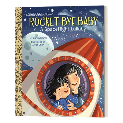 英文原版绘本 Rocket-Bye Baby a Spaceflight Lullaby 火箭宝贝 太空摇篮曲 兰登书屋精装小金书 英文版 进口英语原版书籍
