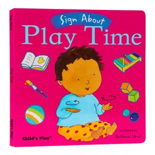 玩耍时间 英文原版绘本 Sign About Play Time 日常手语交流启蒙 低幼宝宝发展说话技能图画书 亲子互动启蒙 Child's Play出版