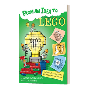从乐高想到的点子 英文原版 From an Idea to Lego 儿童科普读本系列 英文版 Lowey Bundy Sichol 进口英语原版书籍
