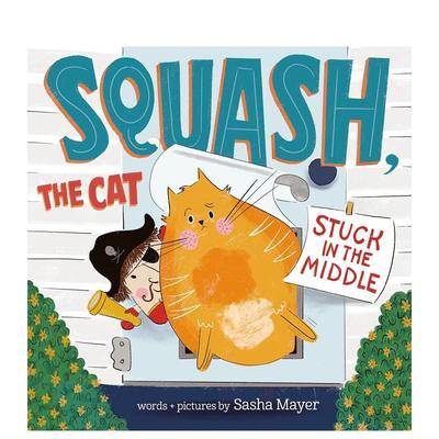 【现货】扁扁猫：夹在中间了 Squash,the Cat 英文原版儿童绘本3-6岁故事图画书进口英语启蒙读物书籍 Sasha Mayer