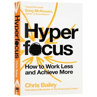 华研原版 极度专注力 打造高绩效的聪明工作法 英文原版 Hyperfocus 企业管理 英文版进口原版英语书籍 Chris Bailey