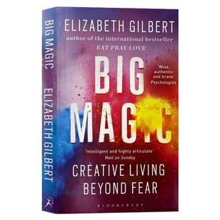 去当你想当的任何人吧 英文原版 Big Magic Creative Living Beyond Fear 伊丽莎白吉尔伯特 成长励志小说 搭美食祈祷和恋爱 成为