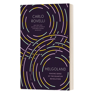 英文原版 Helgoland Making Sense of the Quantum Revolution 黑尔戈兰岛 理解量子革命 量子物理科普书籍 英文版 进口英语原版