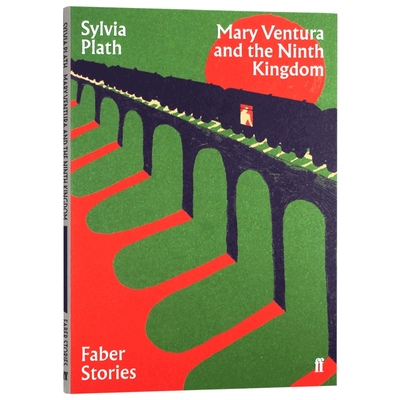 玛丽文图拉和第九王国 费伯故事 英文原版小说 Mary Ventura and the Ninth Kingdom Faber Stories 西尔维娅普拉斯 英文版英语书