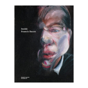 【现货】Inside Francis Bacon 深入弗朗西斯 培根 Francis Bacon Studies 英文原版图书 现当代艺术表现立体主义 Martin Harrison