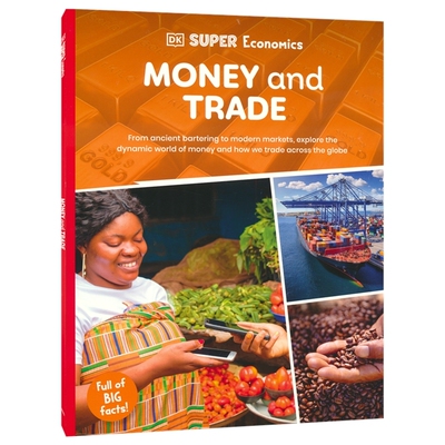 DK Super Economics Money and Trade 超级经济学 货币和贸易 青少年百科科普读物 金融素养培养 英文原版进口儿童图书