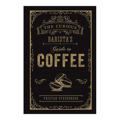 【现货】The Curious Barista’s Guide to Coffee 好奇的咖啡师 生活类英文原版图书籍进口正版 Tristan Stephenson