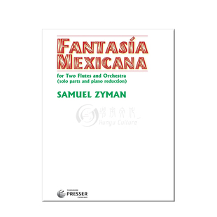 塞缪尔齐曼 墨西哥幻想曲 两支长笛和管弦乐队 钢琴 Carl Fisher原版乐谱书  Zyman Fantasía Mexicana Para Dos Flauta144-40573