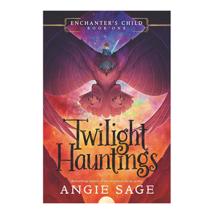 【现货】《魔法师的孩子》 第一卷:暮色萦绕 Enchanter’s Child, Book One: Twilight Haunting英文儿童绘本原版图书进口书籍Sag