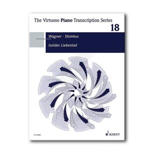希姆库斯 伊索尔德的爱之死 改编钢琴曲 朔特原版乐谱书 Isoldes Liebestod Transcription for piano by Vestard Shimkus ED21840