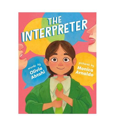 【预售】翻译官英文儿童绘本虚构类进口原版图书精装The Interpreter6岁-9岁Written by Olivia AbtahiKokila
