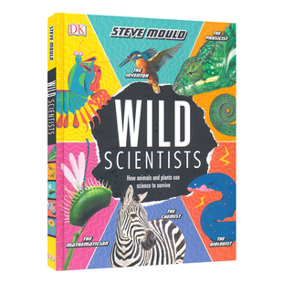 DK Wild Scientists How animals and plants use science to survive 野性科学家 动植物如何运用科学求生 英文原版图书