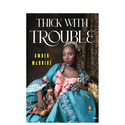 【预售】厚厚的麻烦英文文学诗歌进口原版外版书简装14岁以上Thick with Trouble Amber McBride Penguin Books (US)