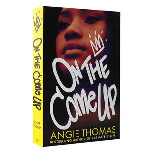 英文原版小说On the Come Up崛起 与The Hate U Give你给的仇恨 黑暗中的星光同作者Angie Thomas 青少年课外读物 正版进口英