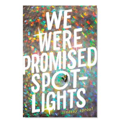 【现货】有人答应给我们聚光灯英文青少年读物进口原版书We Were Promised Spotlights Sproul著Random House 出版