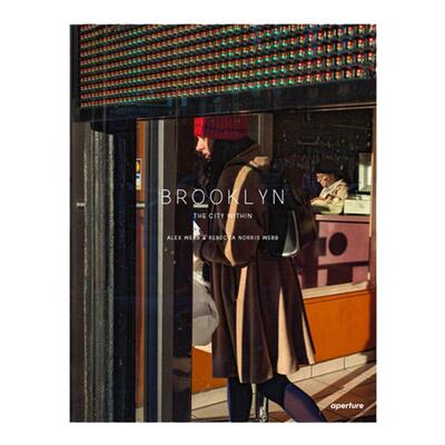 预售 亚历克斯韦伯丽贝卡诺里斯-城市的中心 Alex Webb And Rebecca Norris Webb: Brooklyn The City Within 韦伯摄影作品集