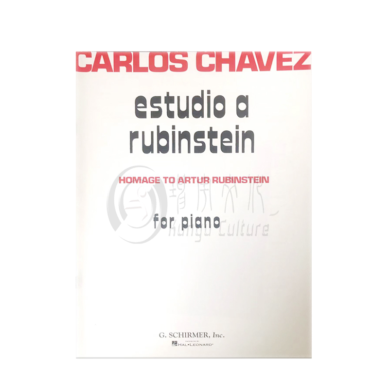 致敬阿图鲁宾斯坦 练习曲 钢琴作品 希尔默原版乐谱书 Chavez Estudio Hommage to Artur Rubinstein for Piano HL50291990