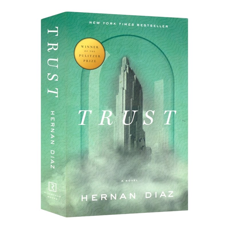 【自营】Trust 信任 2023年普利策小说奖 埃尔南·迪亚斯 Hernan Diaz 华尔街金融故事章节小说 文学 英文原版进口
