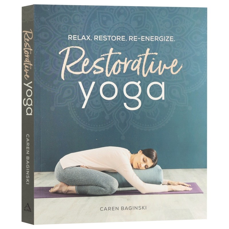 华研原版 恢复性瑜伽 放松，恢复，新活力 英文原版 Restorative Yoga 瑜伽练习指南 健康生活百科科普参考书 英文版 进口英语书籍