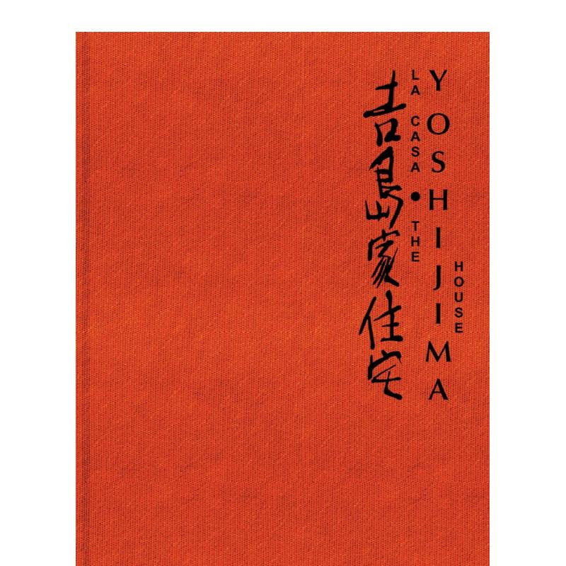 【预售】吉岛家住宅 The Yoshijima House 日本传统居民 西田三郎 原版英文建筑设计 正版进口书