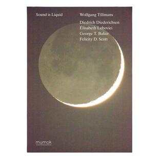 现货 沃尔夫冈提尔曼斯摄影集Wolfgang Tillmans摄影集Wolfgang Tillmans Sound Is Liquid 声音是流动的 艺术摄影华源时空