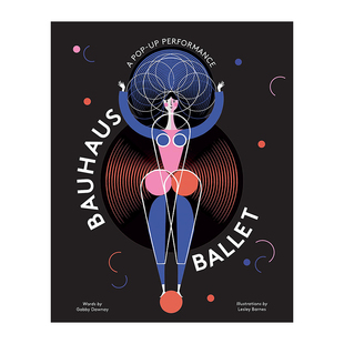 【现货】Bauhaus Ballet /ANGLAIS 包豪斯芭蕾 英文原版图书籍进口正版 立体书 儿童童书艺术启蒙 Gabby Dawnay