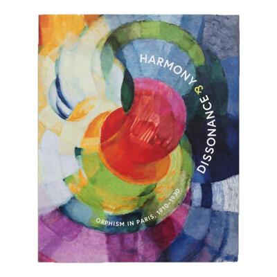 预售 Harmony and Dissonance和谐与失协：巴黎俄耳甫斯立体主义1910–1930