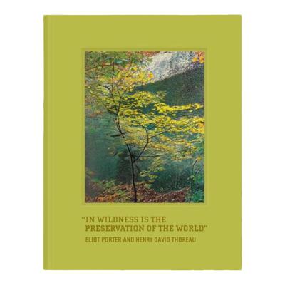 预售 摄影师Eliot Porter 世界存于荒野In Wildness Is The Preservation Of The World艺术摄影 华源时空