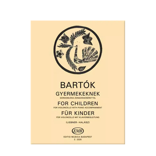 巴托克 献给孩子们 大提琴和钢琴 布达佩斯原版乐谱 Bartok Bela For Children for violoncello with piano accompaniment Z2325
