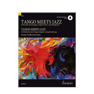 探戈遇到爵士 10首挚爱古典探戈舞曲 原版和爵士改编版 钢琴独奏 附在线音乐 朔特乐谱 Tango Meets Jazz for piano ED20878D