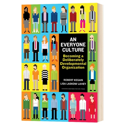 每个人的文化 成为一个专注于发展的组织 An Everyone Culture 英文原版 英文版 进口原版英语书籍 Robert Kegan
