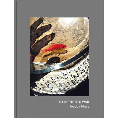 【现货】My Brother’s War，哥哥的战争 英文原版图书籍进口正版 Jessica Hines 摄影-纪实