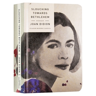 向伯利恒跋涉 英文原版小说 Slouching Towards Bethlehem Joan Didion 当代女性经典系列 奇想之年作者 琼狄迪恩英文版进口英语书