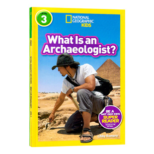 什么是考古学家 国家地理分级阅读读物 初阶 英文原版 National Geographic Kids Readers L3: What Is an Archaeologist 英语书籍