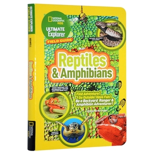英文原版 Ultimate Explorer Field Guide Reptiles and Amphibians 美国国家地理 终极探险家野外指南 爬行动物和两栖动物 英文版