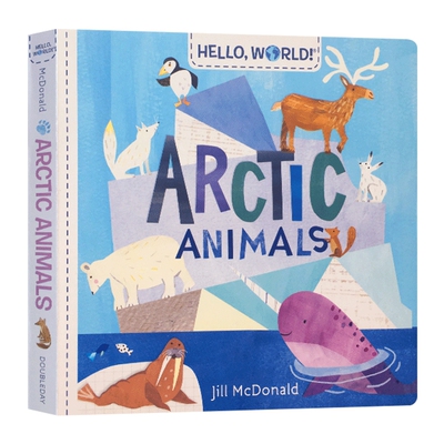 你好科学小世界 北极动物 英文原版 Hello World Arctic Animals 幼儿英语启蒙认知纸板书 知识科普百科绘本 英文版进口原版书籍