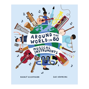 【现货】全世界的80种乐器 Around the World in 80 Musical Instruments 英文原版儿童知识百科绘本音乐启蒙 进口英语童书