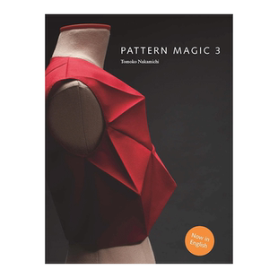 【现货】Pattern Magic 3奇异剪裁3 中道友子日本立体裁剪大师 裁剪系列图书原版 英文服装设计原版图书书籍进口