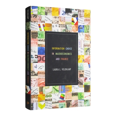 宏观经济与金融信息选择 英文原版 Information Choice in Macroeconomics and Finance 精装 英文版 进口英语原版书籍