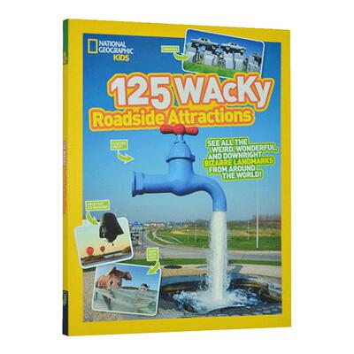 125 Wacky Roadside Attractions 125 National Geographic