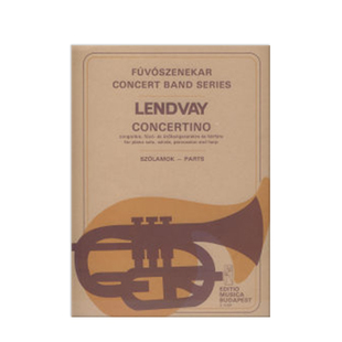 卡美洛 伦德沃伊 小协奏曲 管乐队 分谱 匈牙利布达佩斯原版进口乐谱书 Lendvay Kamillo Concertino Concert Band Z 12537