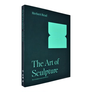 【现货】英文原版雕塑的艺术The Art of Sculpture The A. W. Mellon Lectures in the Fine Arts Herbert Read